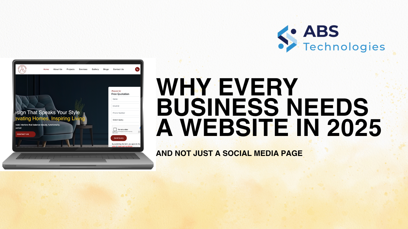 Why Every Business Needs a Website in 2025 — And Not Just a Social Media Page